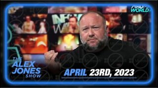 The Alex Jones Show 4/23/23