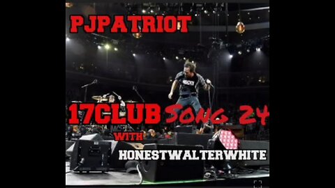 17Club Song 24 with HonestWalterWhite