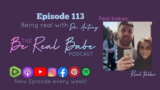 Episode 113 Being Real With Dr. Antony