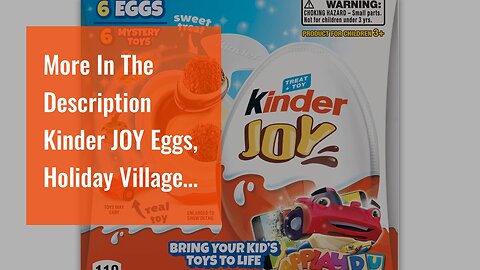 More In The Description Kinder JOY Eggs, Holiday Village Bundle: 10 Eggs and Surprise Toys Tota...