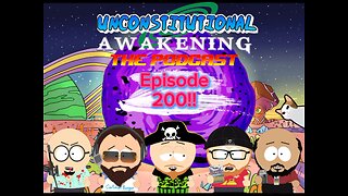 Unconstitutional Awakening the podcast ep200