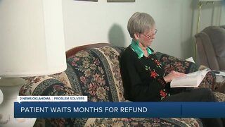 Patient waits months for refund