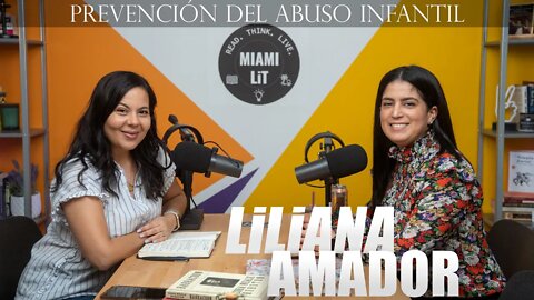 Prevención del abuso infantil con Liliana Amador | Miami Lit Podcast Español #5
