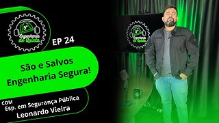 Engenharia de 5ª EP 24 - São e Salvos, Engenharia Segura!