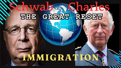 THE GREAT RESET & IMMIGRATION