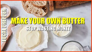 How to Make Butter - the ultimate prepper guide