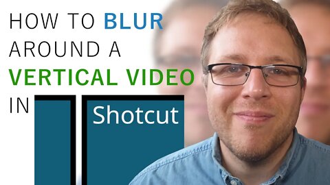 How to Create a Blur Around a Vertical Video in Shotcut