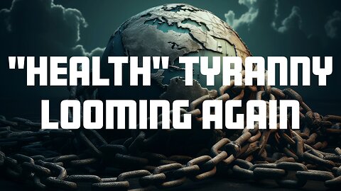 "Health" Tyranny Looming Again Truth Today on Tuesday Ep. 79 6/4/24