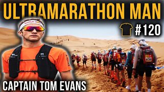 Western States 100 | Marathon Des Sables | Captain Tom Evans | World Class Ultrarunner | Podcast