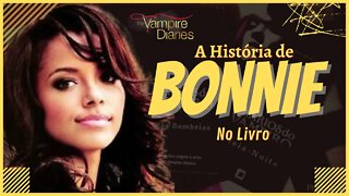 Diários de um Vampiro: A História de BONNIE segundo os livros