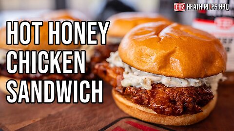 Hot Honey Fried Chicken Sandwich with Ranch Dill Pickle Coleslaw | Heath Riles BBQ