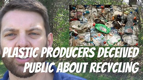 Plastic Producers Deceived Public About Recycling