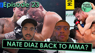 Nate Diaz Back to MMA? | Sandhagen the Grappler? | Glove Talk #episode23