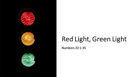 April 23, 2023 - "Red Light, Green Light" (Numbers 22:1-35)