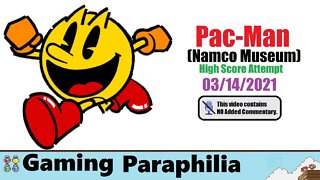 Namco Arcade Museum - Pac-Man - high score attempt 03/14/2021