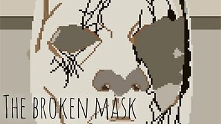 The broken mask