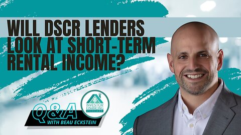Will DSCR Lenders Look At Short-Term Rental Income?