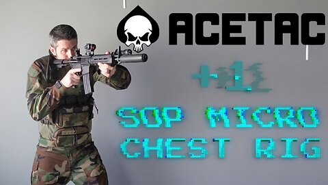 ACETAC SOP Micro Chest Rig (Is it the Total Package?)