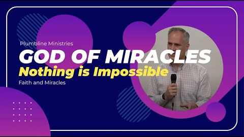 God of Miracles / Noting is Impossible