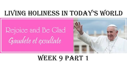 Living a Holiness in Today's World: Week 9 Part 1