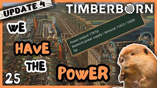 Power Project Exceeds Expectations | Timberborn Update 4 | 25