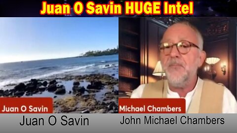 Juan O Savin HUGE Intel Jan 5: "Q&A with John Michael Chambers"