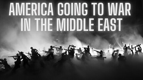 Is America Going To War In The Middle East?