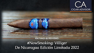 Villiger de Nicaragua Edición Limitada 2022 Review