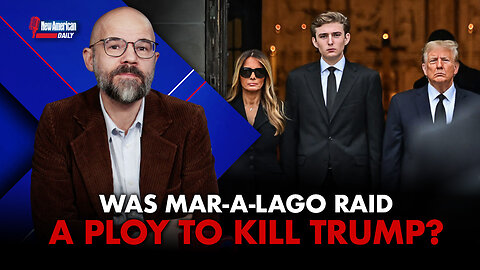 Was FBI’s Mar-a-Lago Raid a Ploy to Kill Trump?