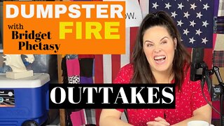 Dumpster Fire 83 - Outtakes