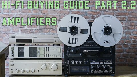 Hi-Fi Buying Guide and Perfect Budget Build - Part 2.2 - Amplifiers / Budget System