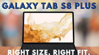 The Galaxy Tab S8 Plus Review l The Right Size and The Right Fit