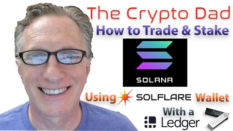 How to Purchase, Store, Trade & Stake Solana Using a Ledger Nano Hardware Wallet