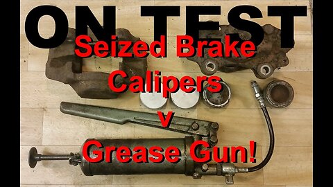 Seized Brake Calipers v Grease Gun How to remove seized pistons using a Grease Gun