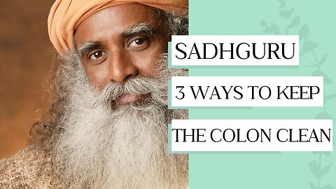 Three Ways To Keep The Colon Clean | Sadhguru #viral #sadhguru