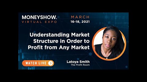 Understanding Market Structure in Order to Profit from Any Market | Latoya Smith