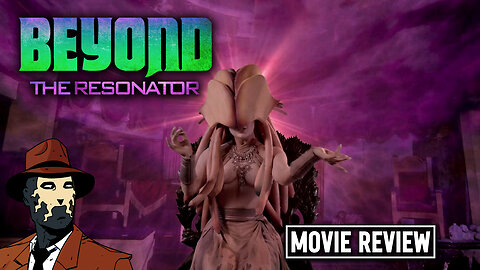 Beyond The Resonator 2022 I MOVIE REVIEW