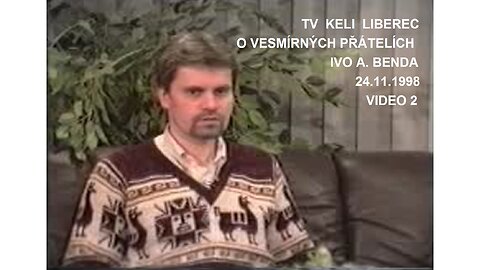 Ivo A. Benda TV Keli Liberec 24.11.1998 www.andele-nebe.cz www.nebeska-univerzita.cz www.nas-sen.cz