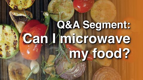 QnA - Can I microwave my food?