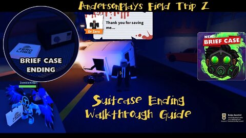 AndersonPlays Roblox Field Trip Z - Briefcase Suitcase Ending Walkthrough Guide