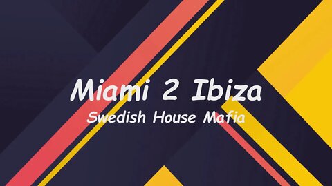 Swedish House Mafia - Miami 2 Ibiza (Lyrics)