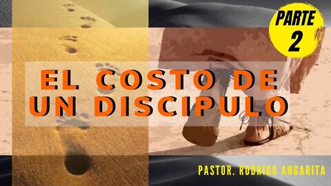 EL COSTO DE UN DISCIPULO / PARTE 2 (( PREDICACION ))