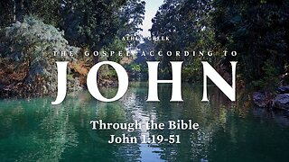 Through the Bible | John 1:19-51 - Brett Meador