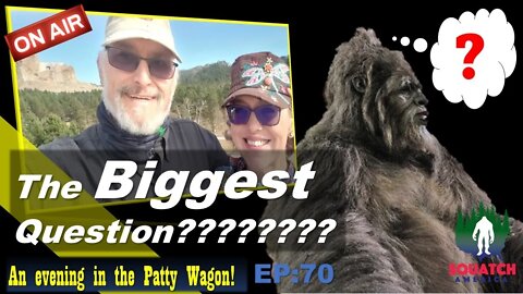 The Biggest Bigfoot Question??????