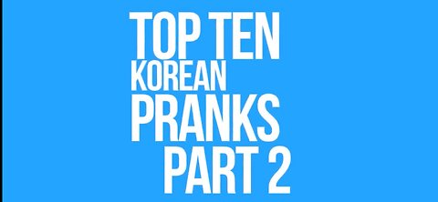 Top 10 Korean Pranks (Part-2)