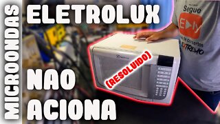 Microondas eletrolux não aciona (resolvido)