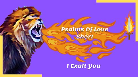 Psalm 145:1-2 | I Exalt You | Be Encouraged | Psalms Of Love | #shorts