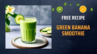 Free Green Banana Smoothie Recipe 🍌🌿Free Ebooks +Healing Frequency🎵