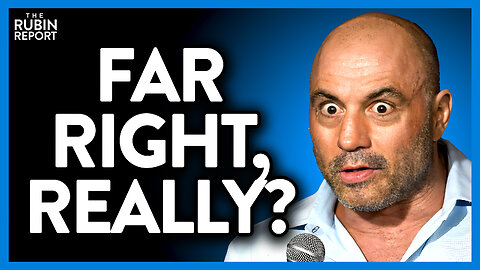 Joe Rogan Flips Out Over This Being Called ‘Far-Right’ | DM CLIPS | Rubin Report