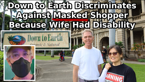 Down to Earth Discriminates Against Masked Shopper Because Wife Had Disability